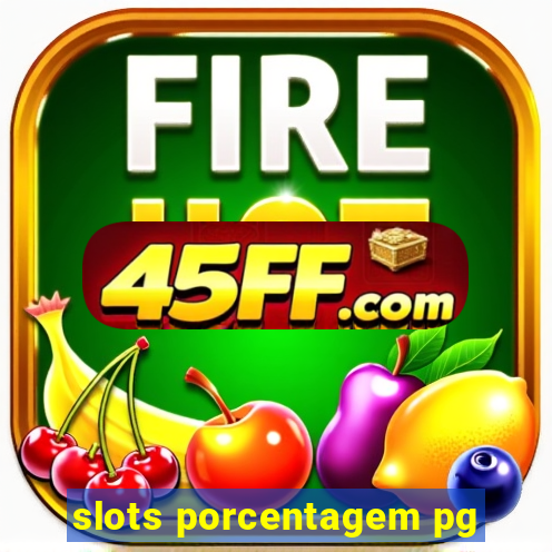 slots porcentagem pg